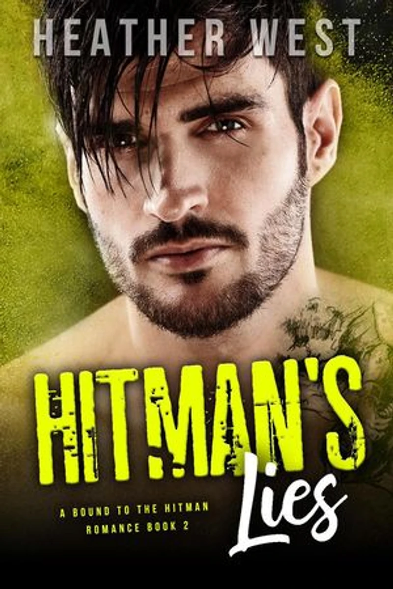 Hitman's Lies: A Bound to the Hitman Romance, #2