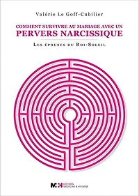 Comment survivre au mariage avec un pervers narcissique