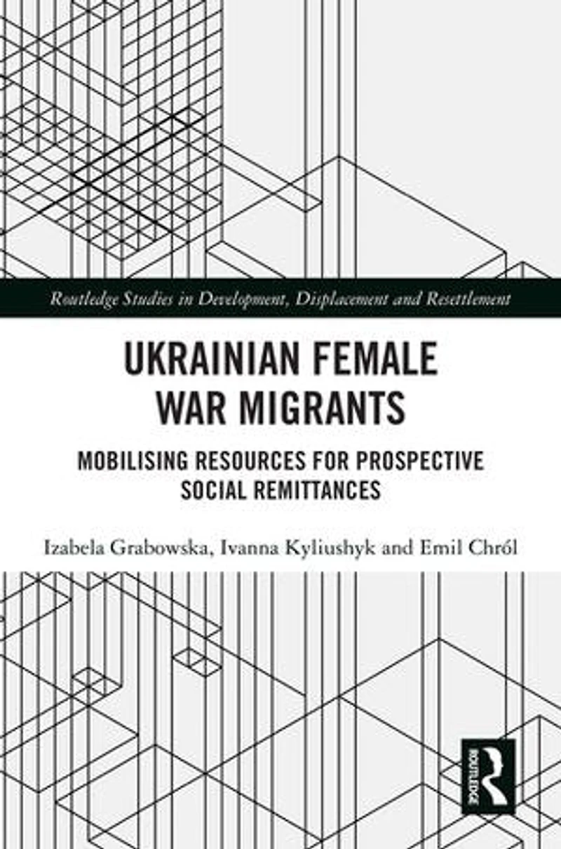 Ukrainian Female War Migrants: Mobilising Resources for Prospective Social Remittances