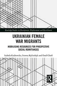 Ukrainian Female War Migrants: Mobilising Resources for Prospective Social Remittances