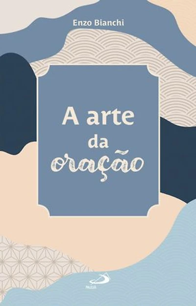 A Arte da Oração