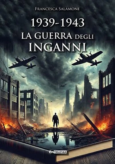 1939-1943 LA GUERRA DEGLI INGANNI