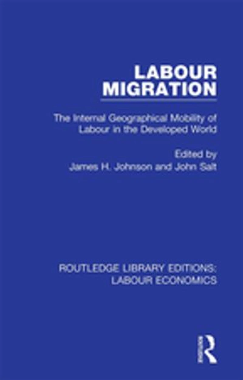 Labour Migration: The Internal Geographical Mobility Of Developed World
