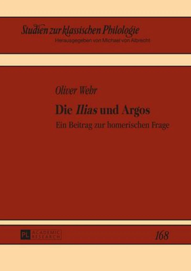 Die «Ilias» und Argos: Ein Beitrag zur homerischen Frage