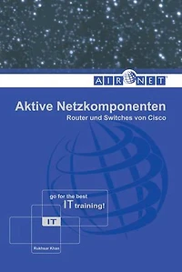 Aktive Netzkomponenten: Router und Switches von Cisco