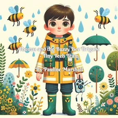 Adam and the Buzzy Bee Brigade - Tiny Tech Team: Tiny Tech Team, #5