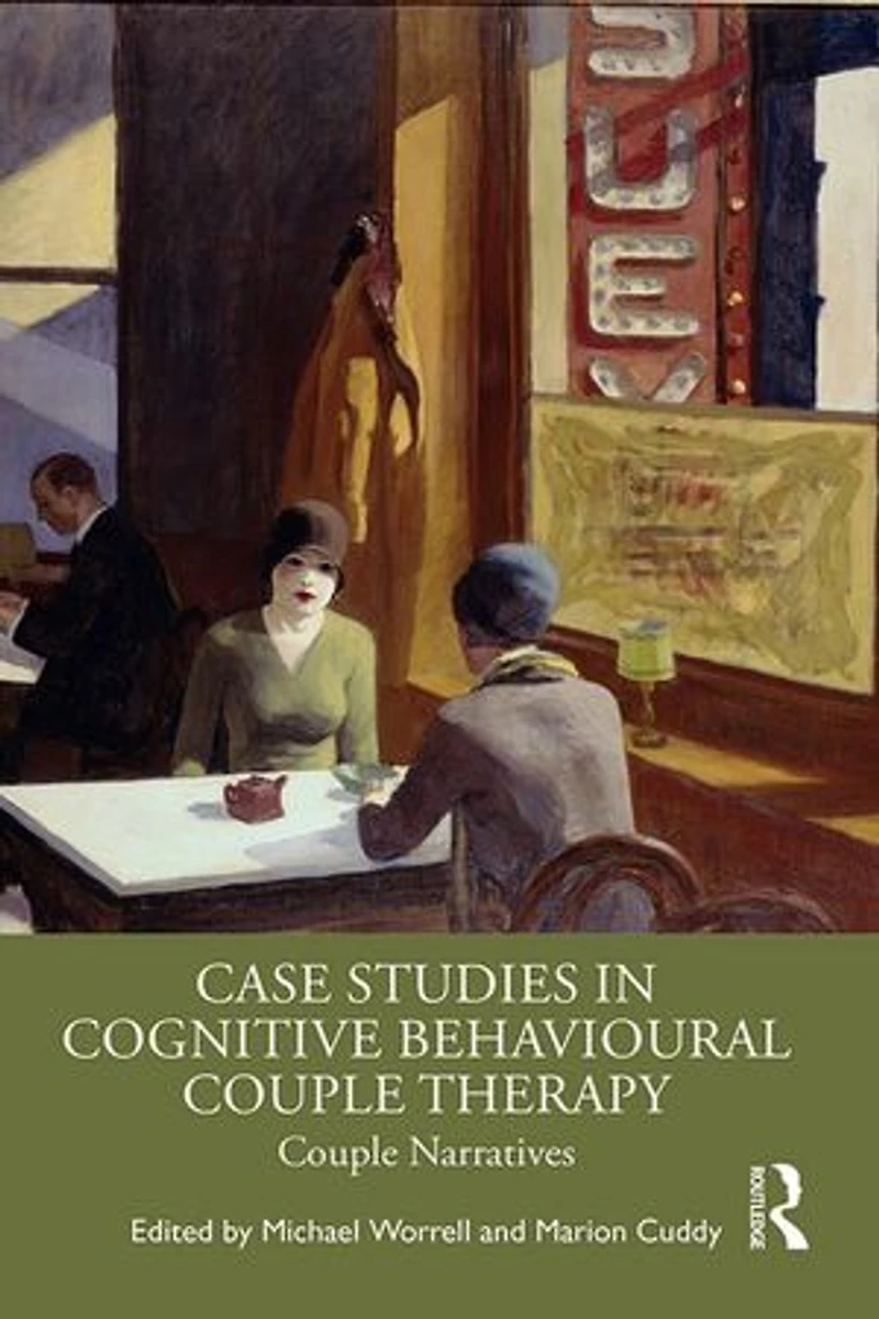 Case Studies Cognitive Behavioural Couple Therapy: Narratives