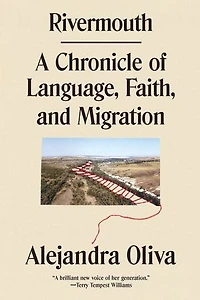 Rivermouth: A Chronicle of Language, Faith, and Migration