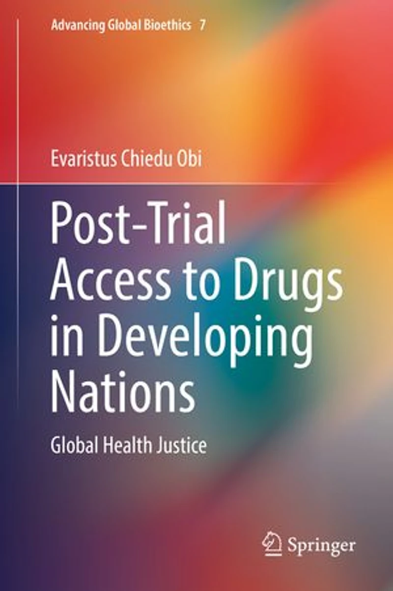 Post-Trial Access to Drugs Developing Nations: Global Health Justice