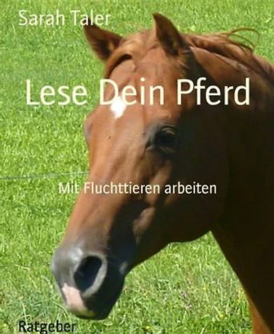 Lese Dein Pferd: Mit Fluchttieren arbeiten