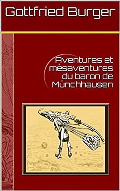 Aventures et mésaventures du baron de Münchhausen