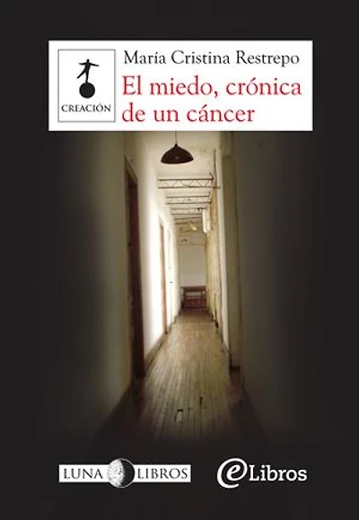 El miedo, crónica de un cáncer