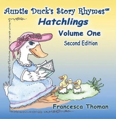 Auntie Duck's Story Rhymes™: Hatchlings - Volume One