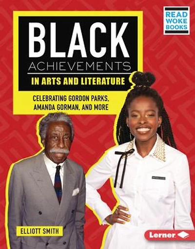 Black Achievements Arts and Literature: Celebrating Gordon Parks, Amanda Gorman, More