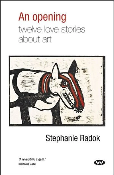 An Opening: Twelve love stories about art