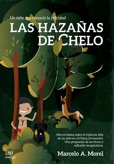 Las hazañas de Chelo: Un niño que conoció la felicidad