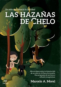 Las hazañas de Chelo: Un niño que conoció la felicidad