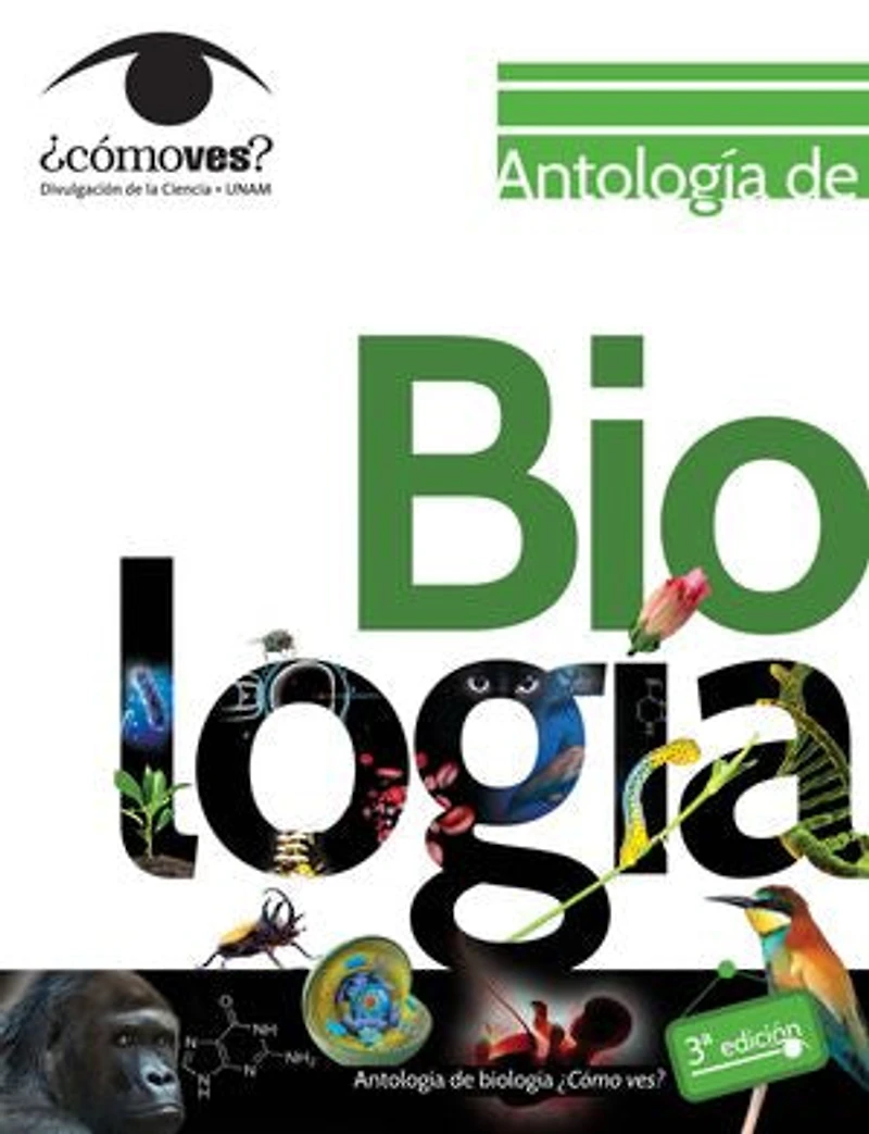 Antología de biología. ¿Cómo ves?