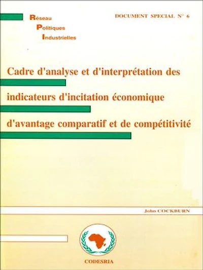 Cadre d'analyse et d'interprétation des indicateurs d'incitation économique d'avantage comparatif et de compétitivité