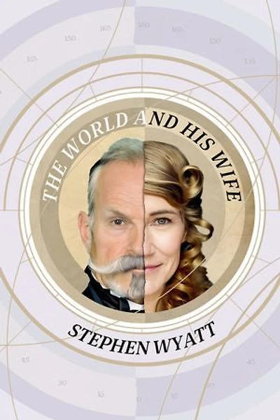 The World and His Wife: A true story told by two unreliable narrators