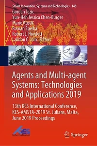 Agents and Multi-agent Systems: Technologies Applications 2019: 13th KES International Conference, KES-AMSTA-2019 St. Julians, Malta