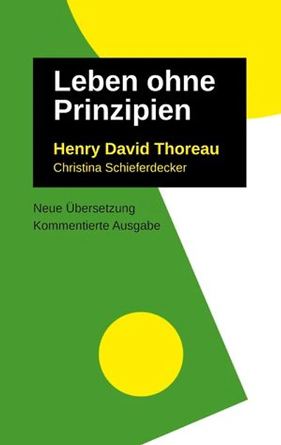 Leben Ohne Prinzipien: Kommentierte Ausgabe, neu übersetzt