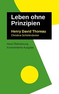 Leben Ohne Prinzipien: Kommentierte Ausgabe, neu übersetzt