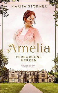 Amelia: Eine historische Familiensaga