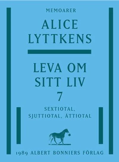 Leva om sitt liv. Del 7, Sextiotal, sjuttiotal, åttiotal