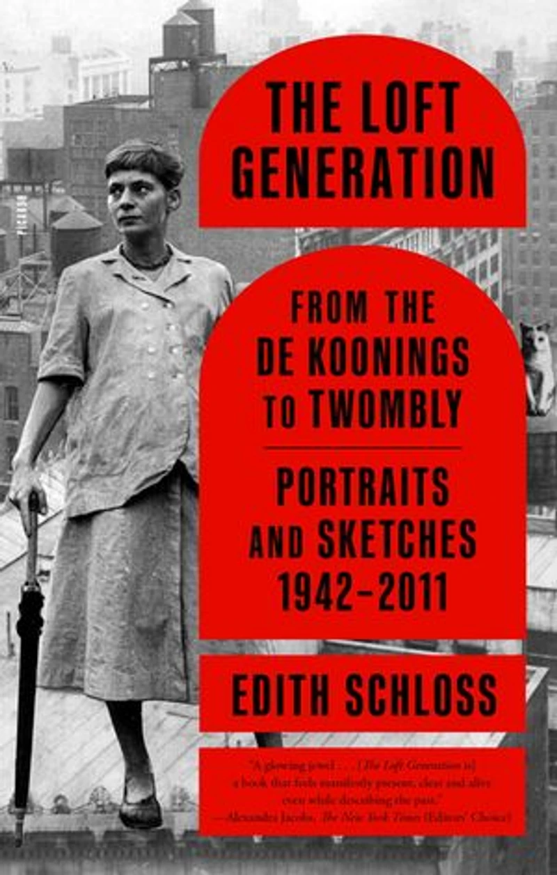 the Loft Generation: From de Koonings to Twombly: Portraits and Sketches, 1942-2011