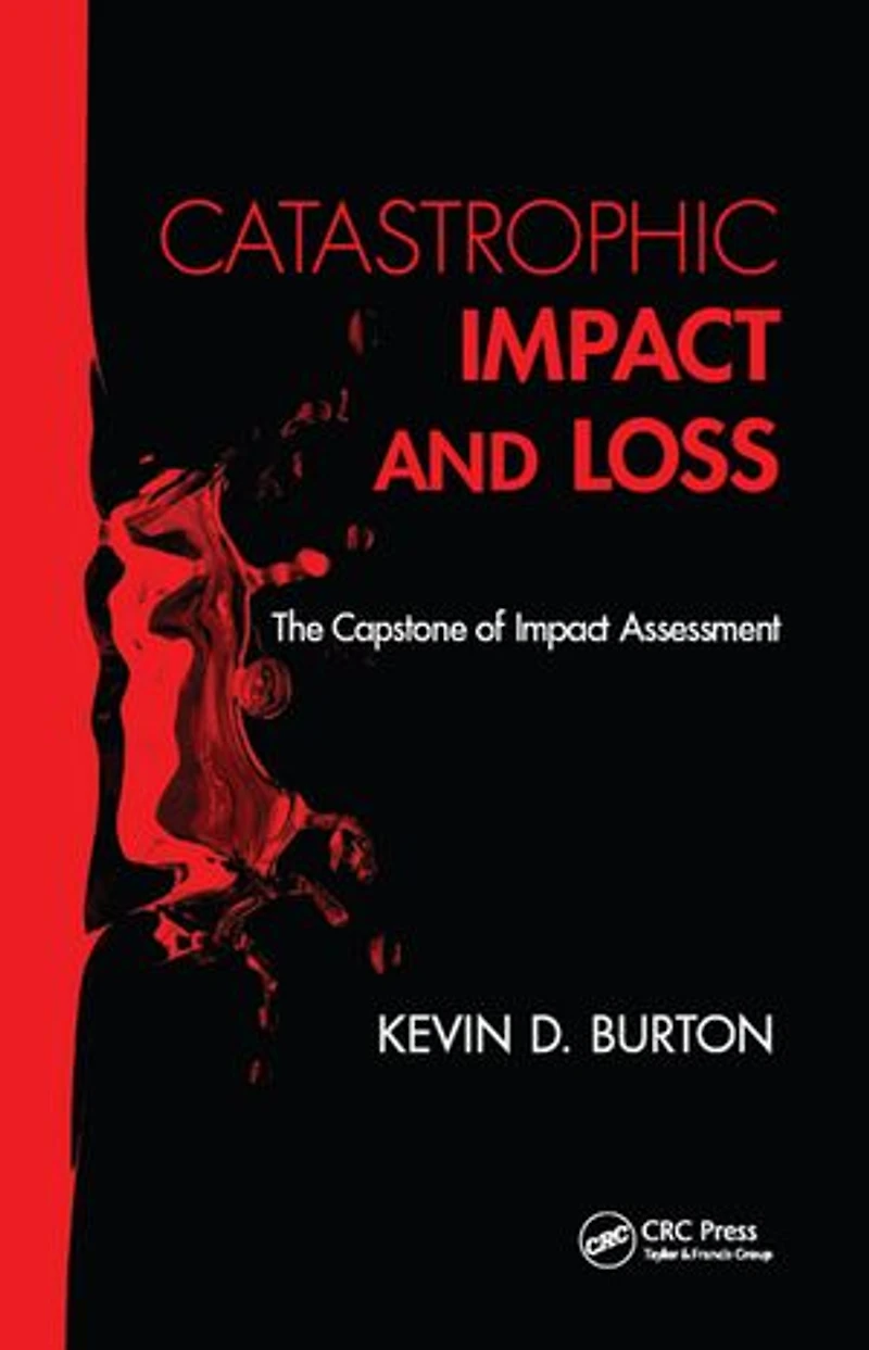 Catastrophic Impact and Loss: The Capstone of Impact Assessment