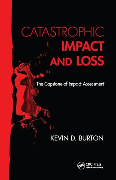 Catastrophic Impact and Loss: The Capstone of Impact Assessment