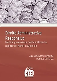 Direto administrativo responsivo: medo e governança pública eficiente, a partir de Nonet e Selznick