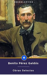 Obras Selectas de Benito Perez Galdos