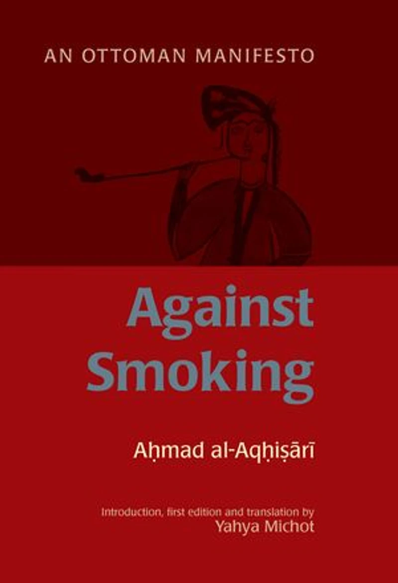 Against Smoking: An Ottoman Manifesto