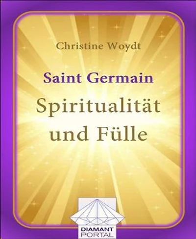 Saint Germain: Spiritualität und Fülle