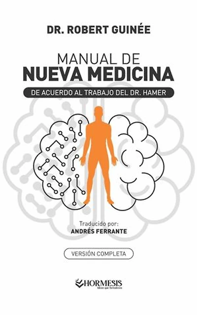 Manual de nueva medicina: De acuerdo al trabajo del Dr. Hamer