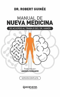 Manual de nueva medicina: De acuerdo al trabajo del Dr. Hamer