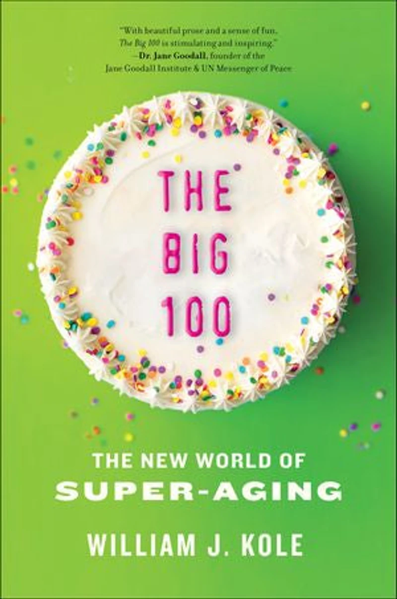 the Big 100: Uncovering Keys to Longevity