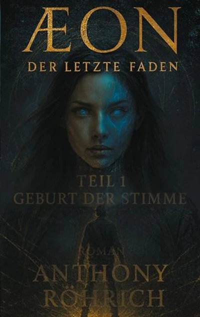 Aeon der letzte Faden: Geburt der Stimme
