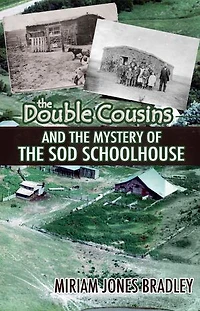 the Double Cousins and Mystery of Sod Schoolhouse
