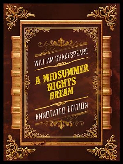 A Midsummer Night's Dream (Annotated Edition) - By William Shakespeare