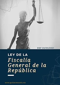 Ley de la Fiscalía General de la República: DOF 20/05/2021