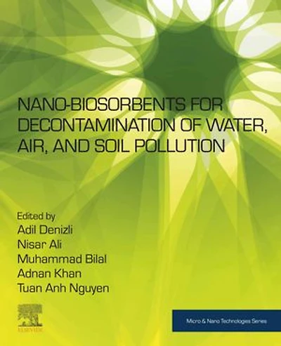 Nano-biosorbents For Decontamination Of Water, Air, And Soil Pollution