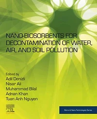 Nano-biosorbents For Decontamination Of Water, Air, And Soil Pollution