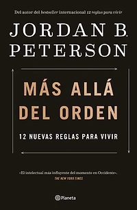 Más allá del orden: 12 nuevas reglas para vivir / Beyond Order