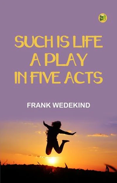 Such is Life A Play in Five Acts