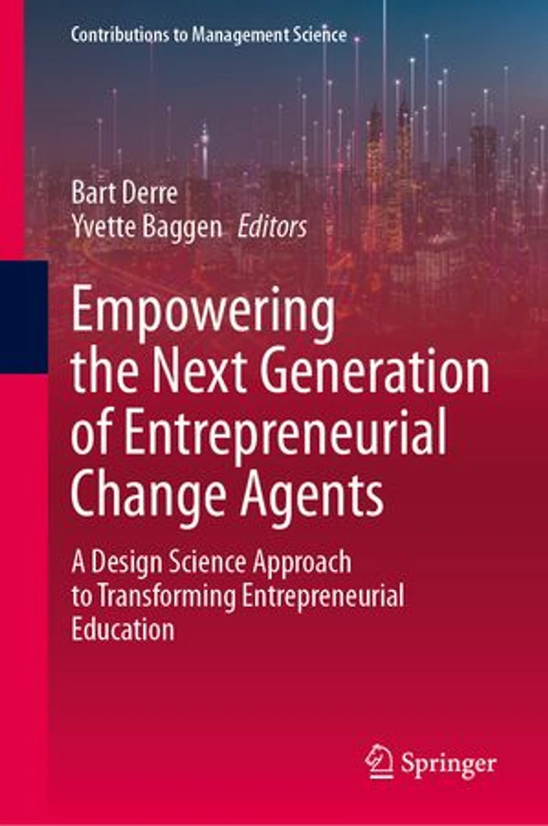 Empowering the Next Generation of Entrepreneurial Change Agents: A Design Science Approach to Transforming Education