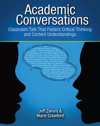 Academic Conversations: Classroom Talk That Fosters Critical Thinking and Understandings