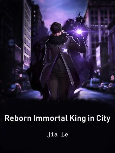 Reborn Immortal King in City: Volume 1